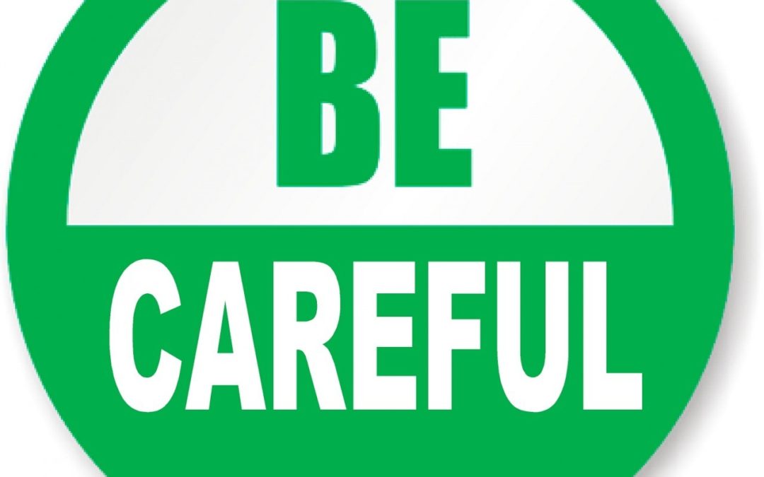 becareful